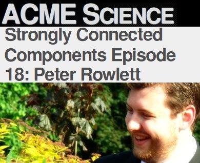 ACME Science Strongly Connected Components Episode 18: Peter Rowlett